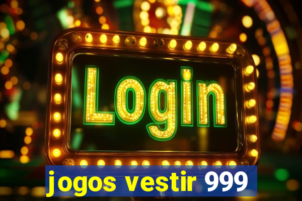 jogos vestir 999